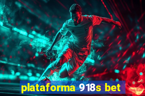 plataforma 918s bet